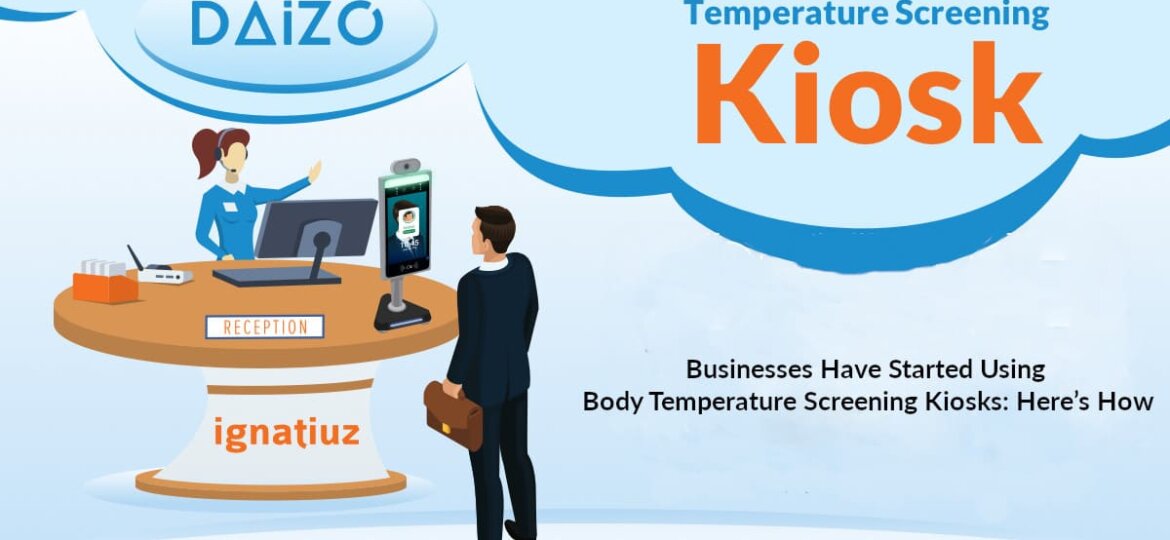 Businesses-Have-Started-Using-Body-Temperature-Screening-Kiosks:Here’s-How