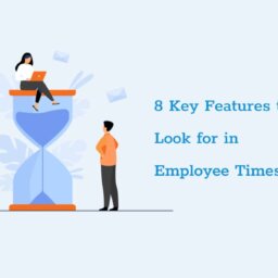 8 key feature to look for in employee timesheet app