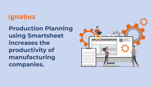 Increase productivity by using production planning with smartsheet